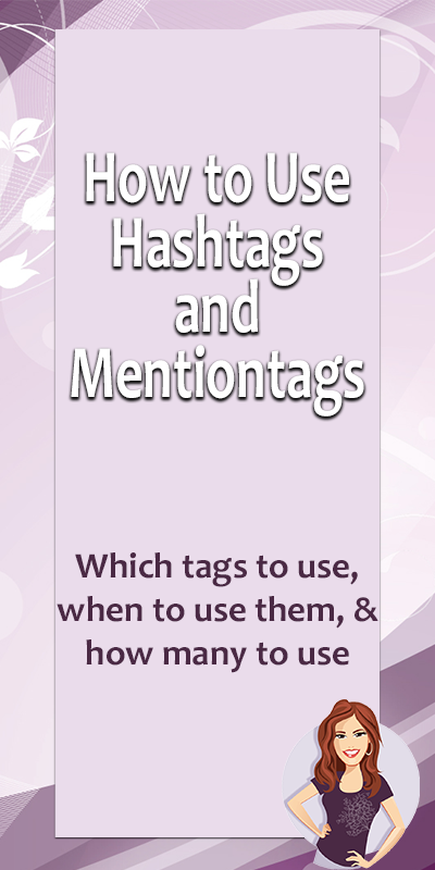 How to Use #Hashtags and @Mentiontags 