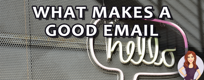 What Makes a Good Email? - Chicadita