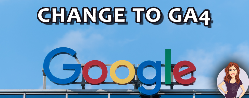 Change to Google Analytics 4 Due July 1